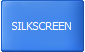 SILKSCREEN